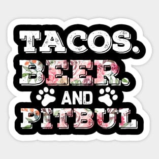 Tacos Beer And Pitbul Sticker